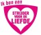 Strijders voor de Liefde – Roze – Sticky