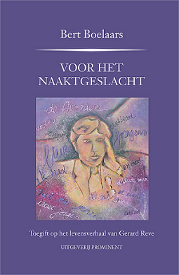 Bert Boelaars - Voor het naaktgeslacht - toegift op het levensverhaal van Gerard Reve - april 2016